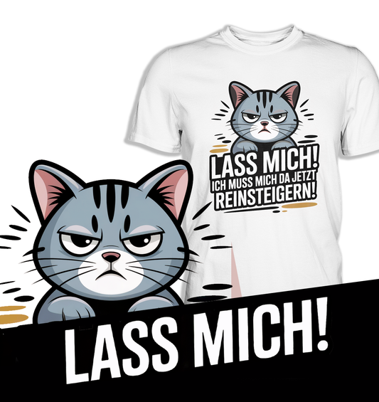 T-Shirt mit Fokus auf das Katzenmotiv: grimmige Katze und Text, vergrößerte Darstellung der Katze und Schriftzuge "Lass mich!" unteren Bildrand