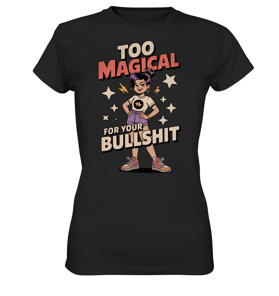 Schwarzes T-Shirt mit Motiv: selbstbewusstes Girl, darunter der Text „Too magical for your bullshit“