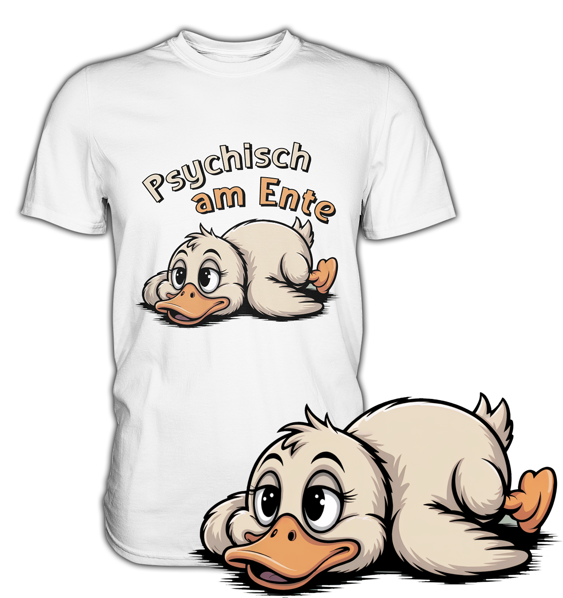 Weißes T-Shirt mit Motiv einer liegenden Ente und dem Text „Psychisch am Ente“. Rechts unten im Bild eine vergrößerte Darstellung des Enten-Motivs.