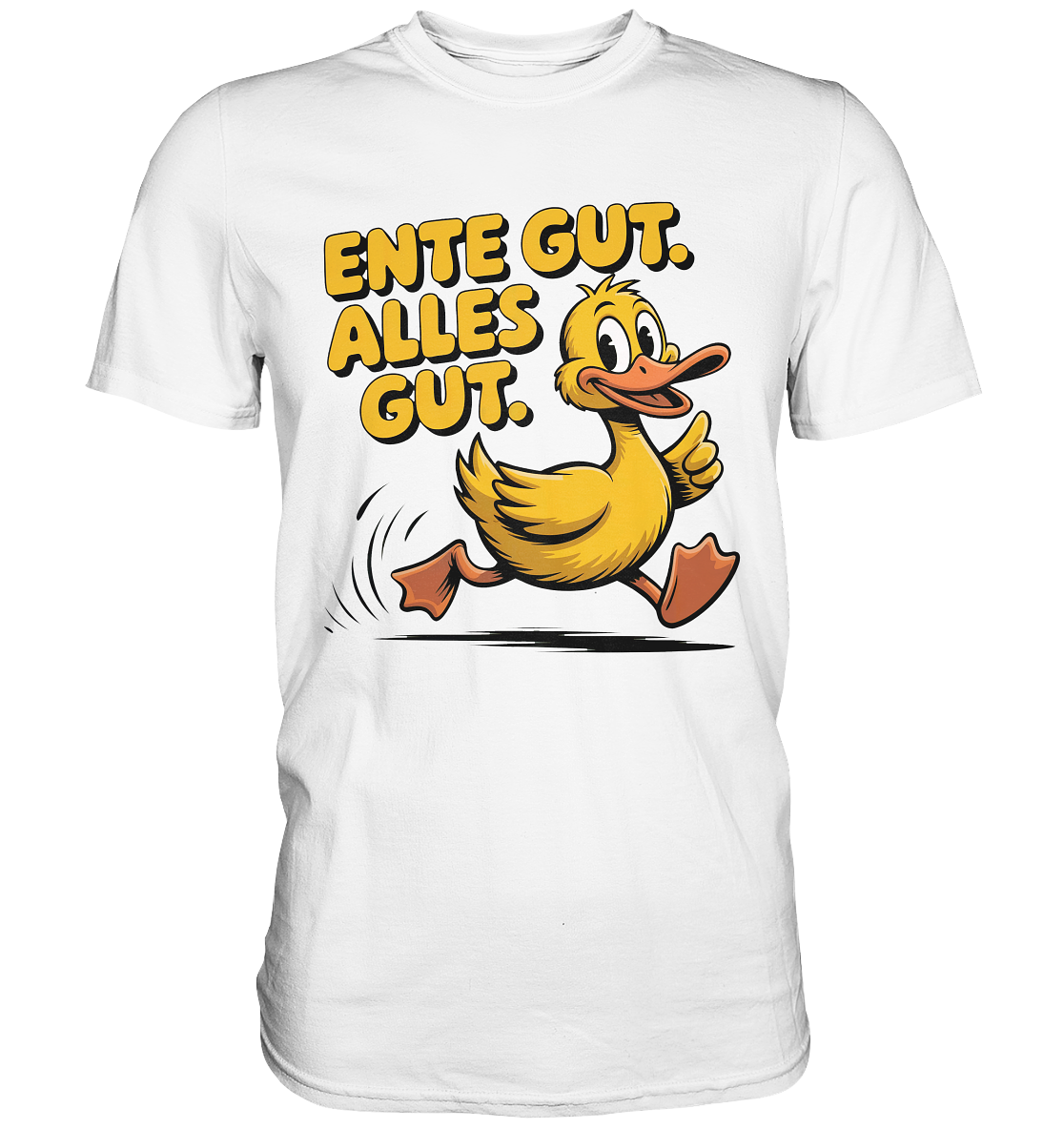 Weißes T-Shirt mit Motiv einer Ente und dem Text „Ente gut, alles gut“