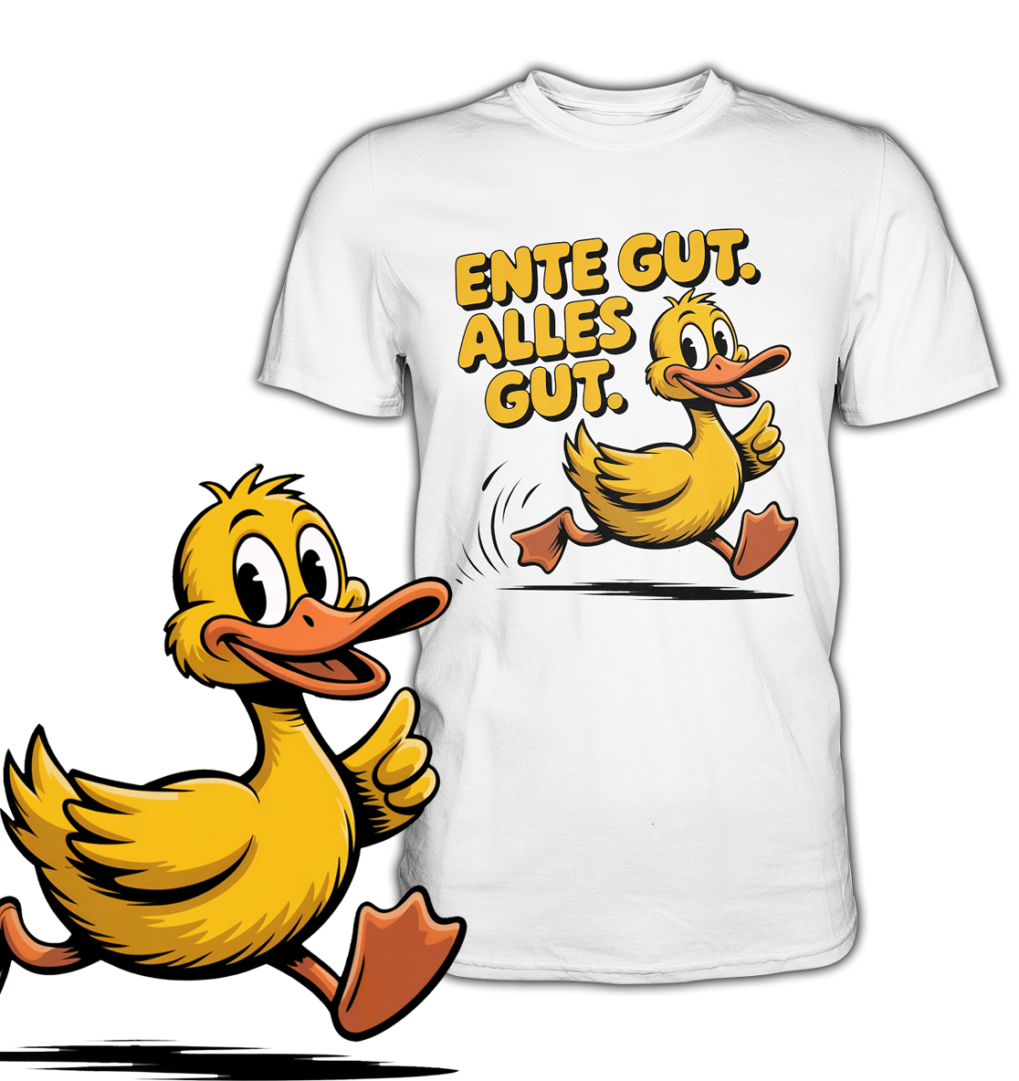 Weißes T-Shirt mit Motiv einer Ente und dem Text „Ente gut, alles gut“. Am linken unteren Bildrand eine vergrößerte Darstellung der Ente