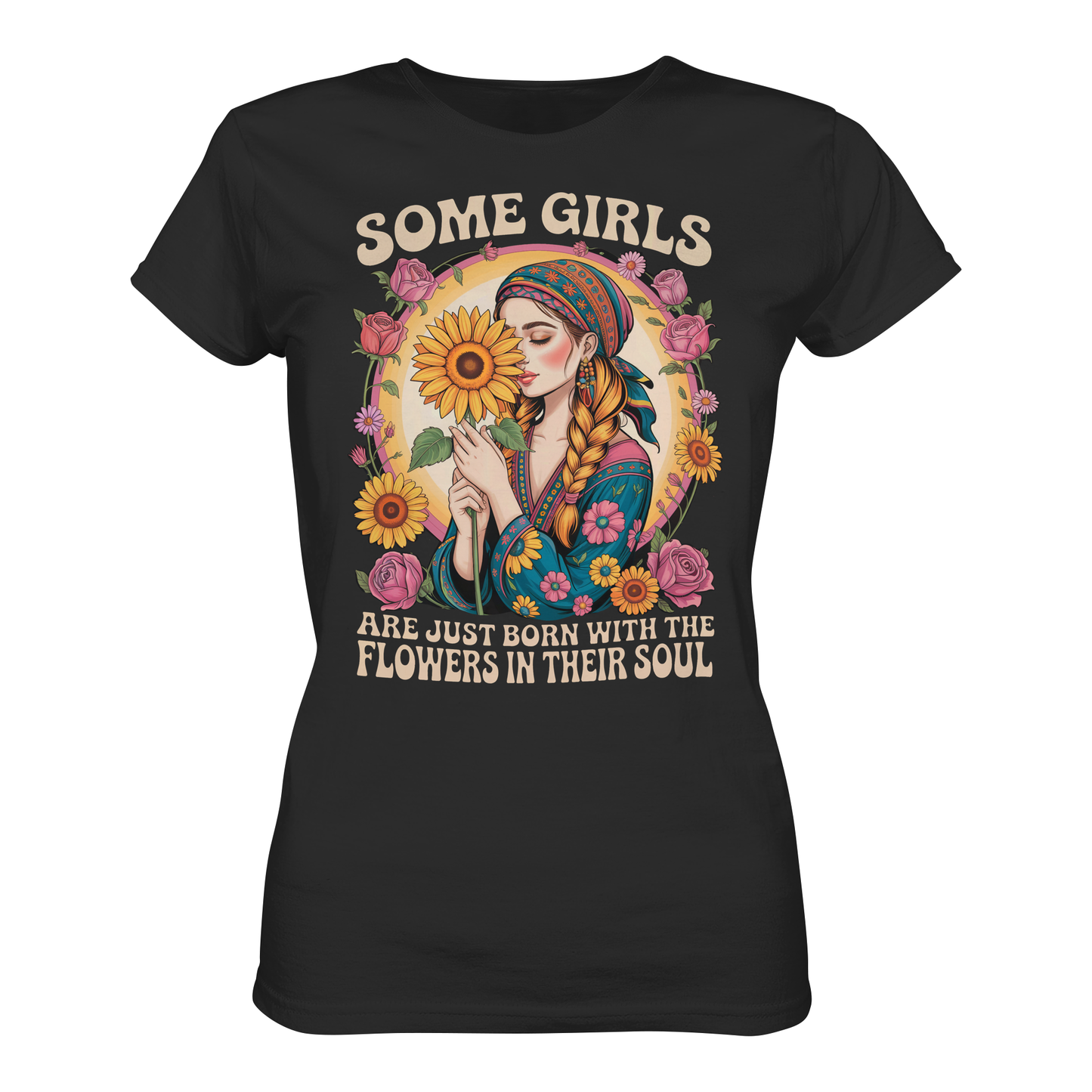 Schwarzes Ladies T-Shirt mit dem Text „Some Girls are just born with the flowers in their soul“ und floralem Design