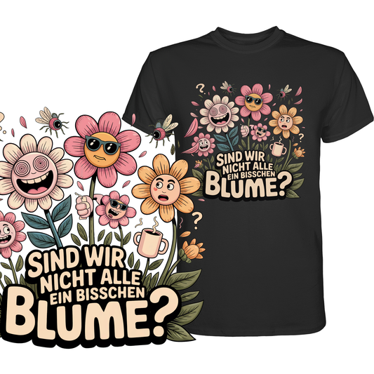 Schwarzes T-Shirt mit buntem Blumen-Motiv und dem Spruch „Sind wir nicht alle ein bisschen Blume?“, Motiv links vergrößert dargestellt