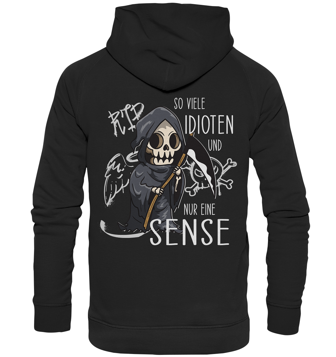 So viele Idioten und nur eine Sense - Basic Unisex Hoodie