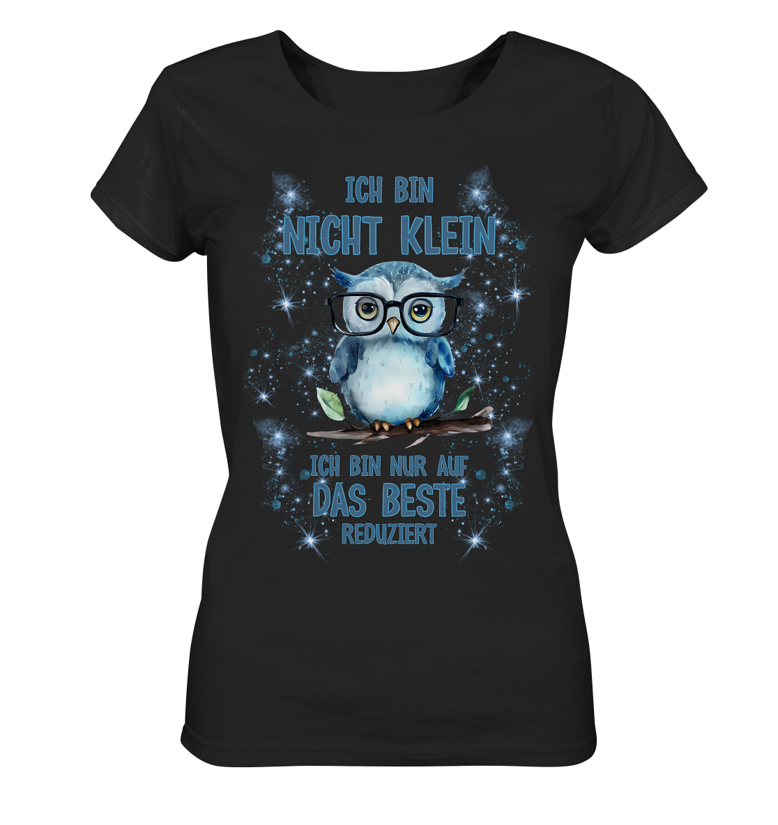 Ich bin nicht klein... - Ladies Organic Shirt
