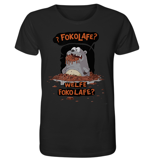 Fokolafe? Welfe Fokolafe? Schokomonster - Organic Shirt