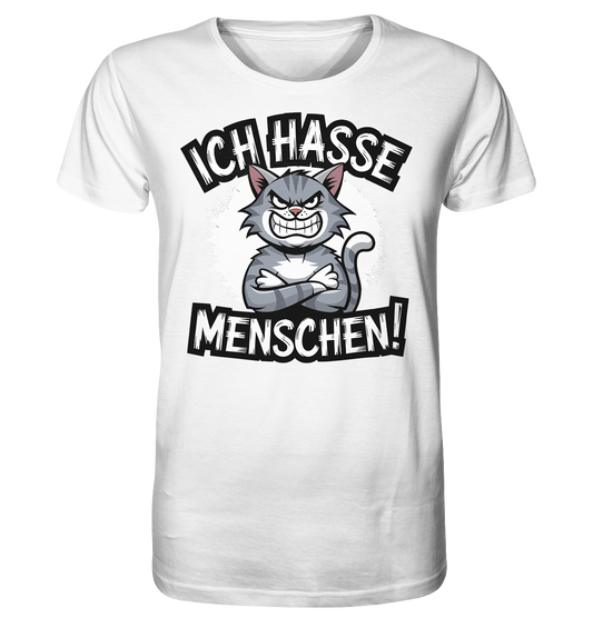 Ich hasse Menschen. Grimmige Katze. - Organic Shirt