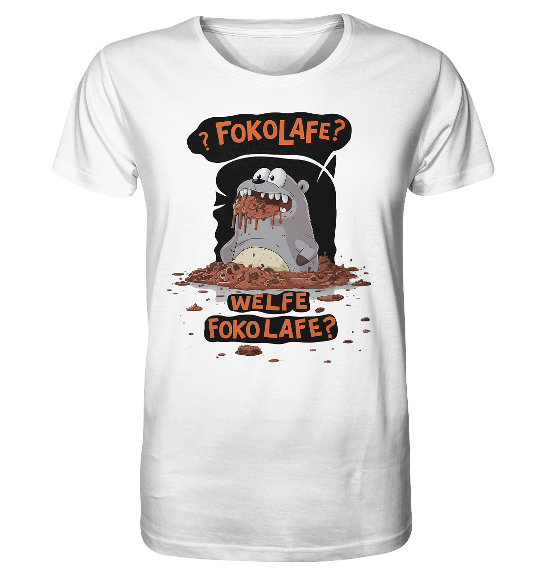 Fokolafe? Welfe Fokolafe? Schokomonster - Organic Shirt