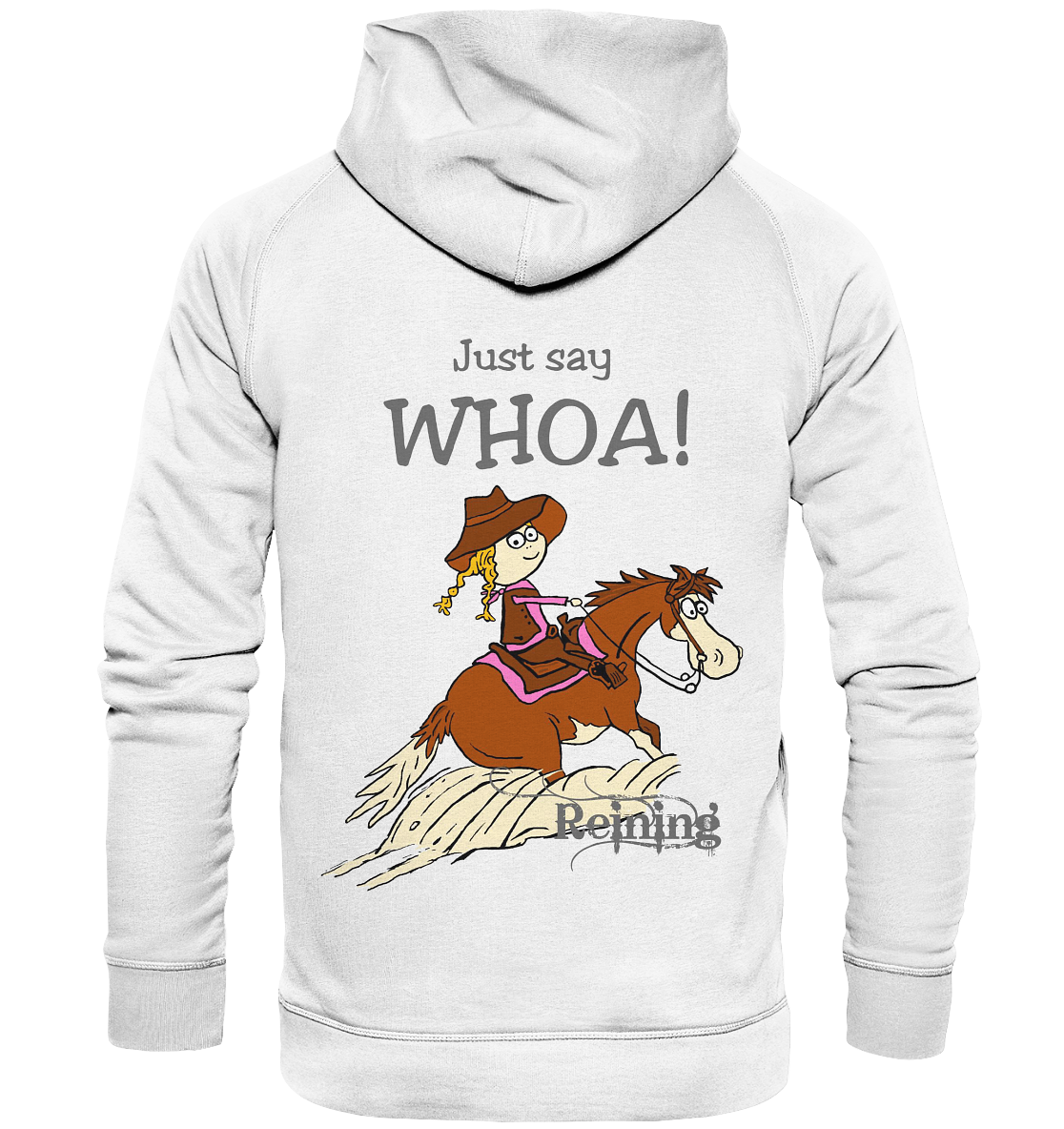 Just say whoa! Reining Westernreiten Sliding Stop - Basic Unisex Hoodie