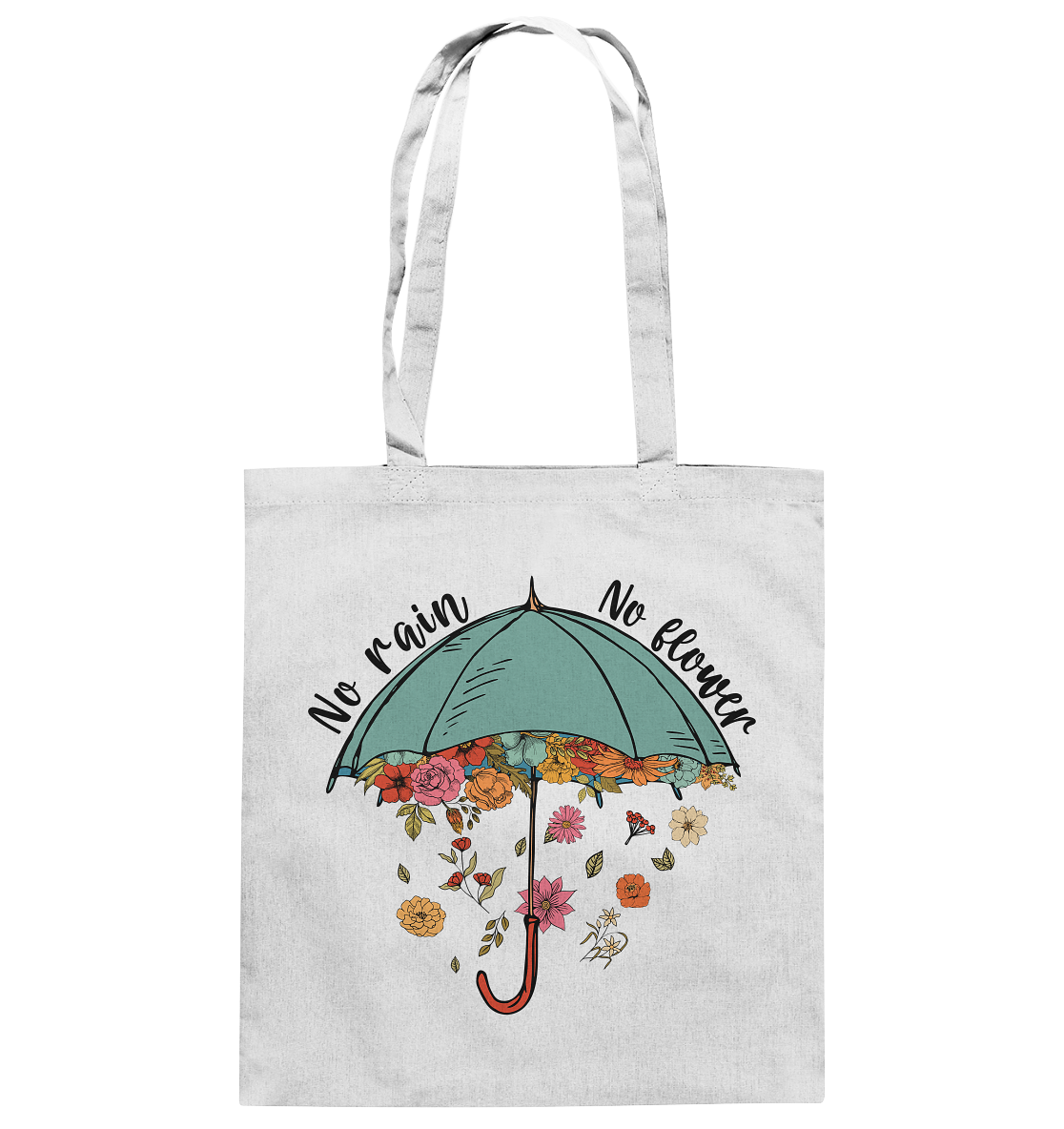 No Rain, no flower - Baumwolltasche
