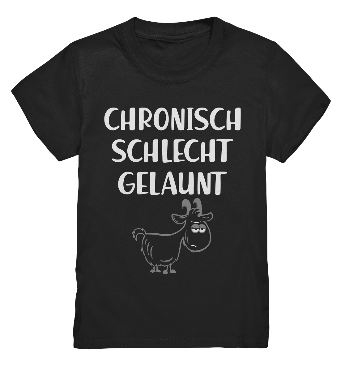 Schwarzes Kids T-Shirt mit weißem Schriftzug „Chronisch schlecht gelaunt. Zicke.“ und einer grimmig dreinblickenden Ziege auf der Vorderseite