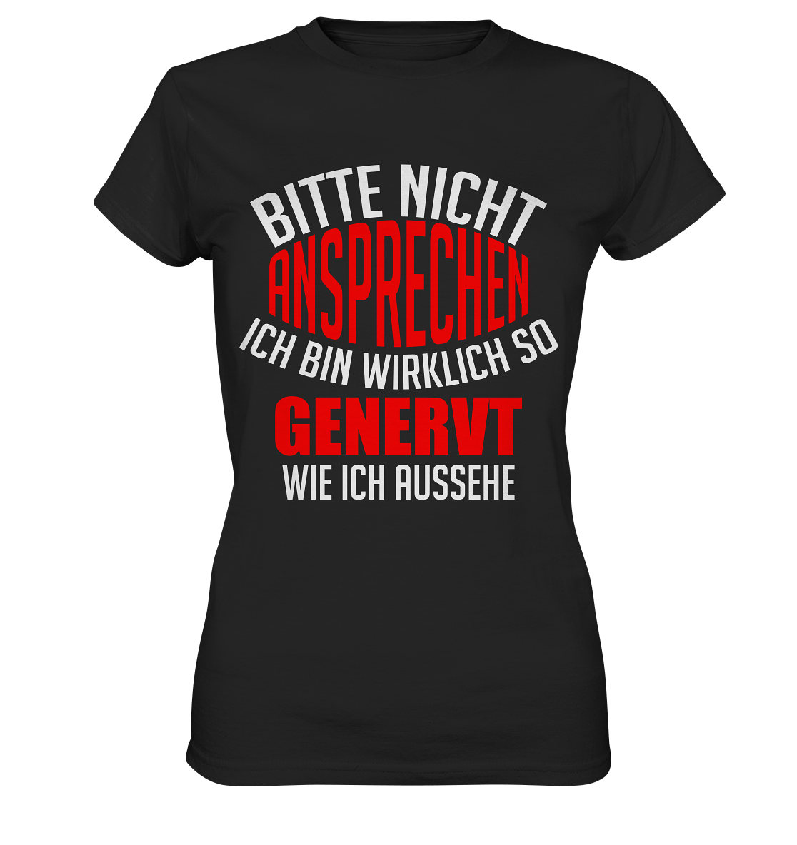 Bitte nicht ansprechen... - Ladies Premium Shirt