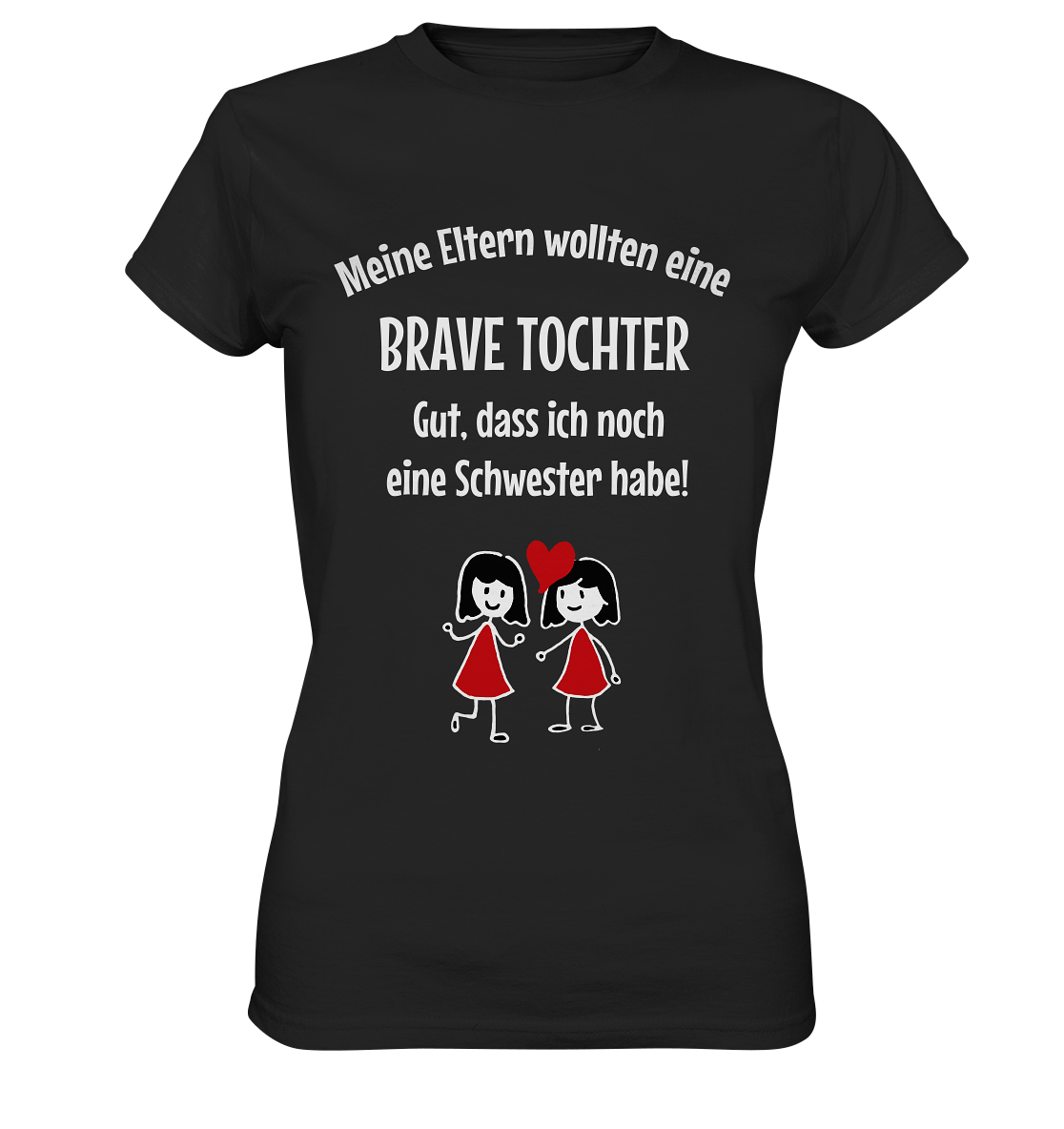 Brave Tochter. Schwester. Geschwister - Ladies Premium Shirt