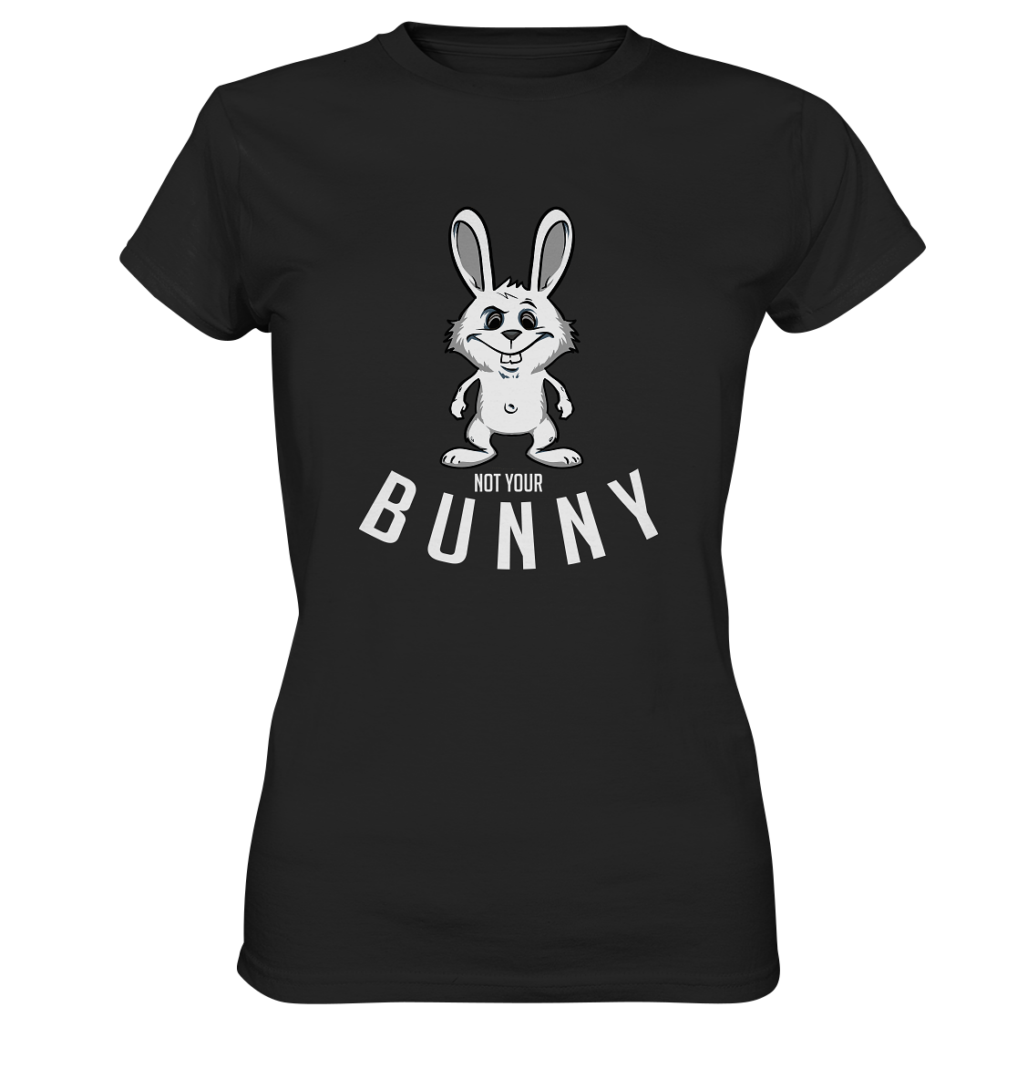 Not your Bunny! Frecher Hase - Ladies Premium Shirt