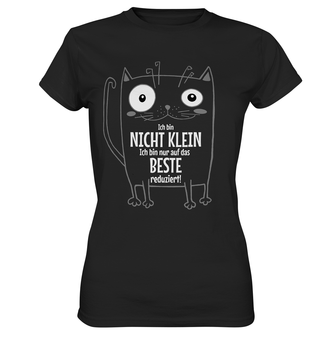 Ich bin nicht klein! Frech Katze - Ladies Premium Shirt