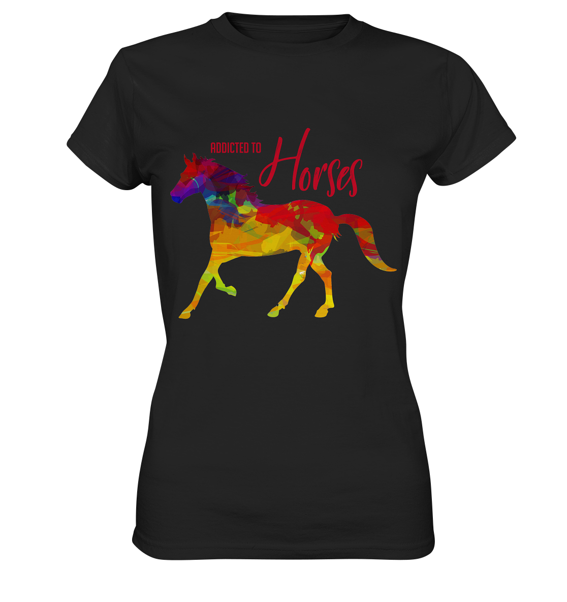 Addicted to Horses. Pferde - Ladies Premium Shirt