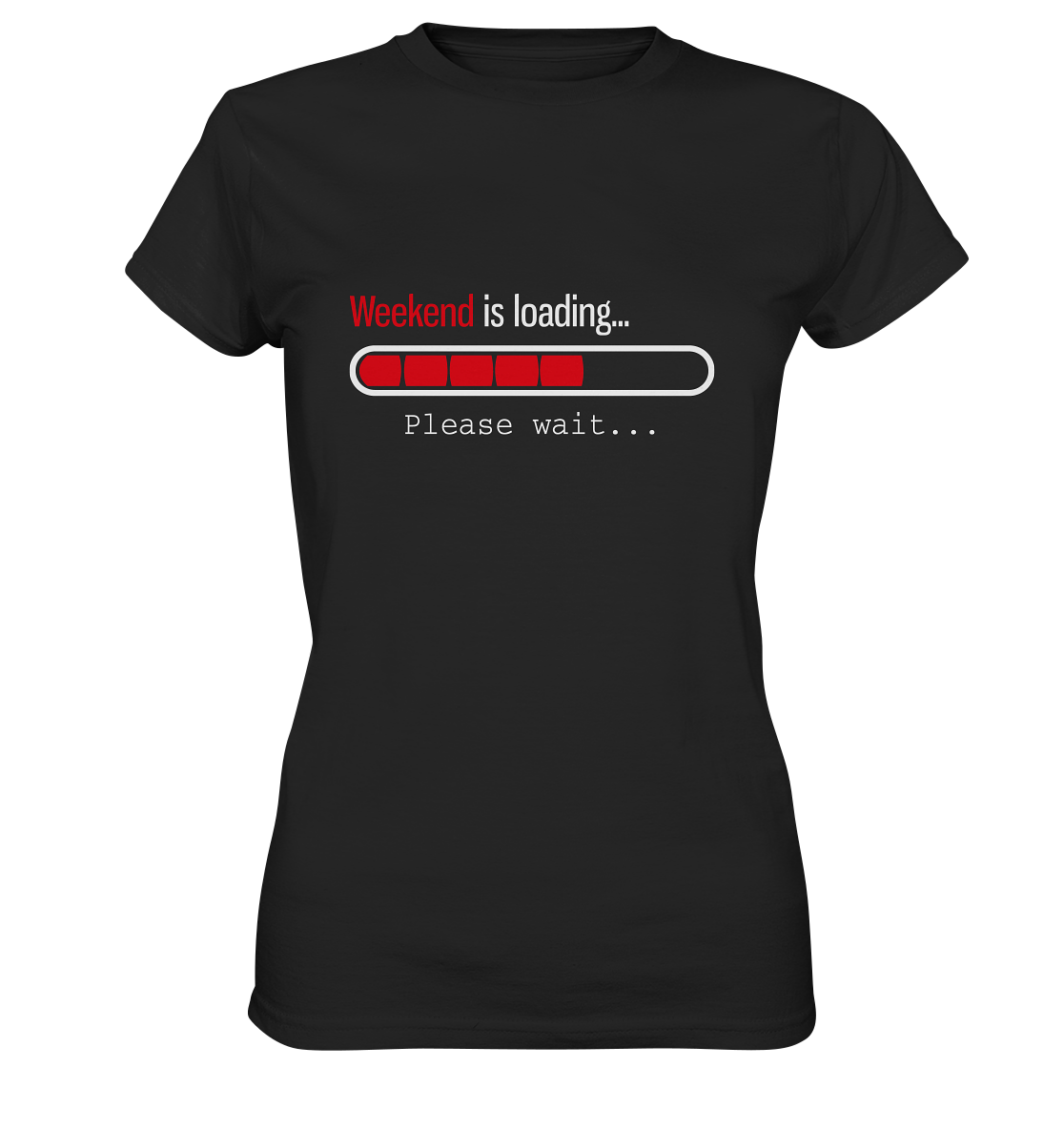 Weekend is loading. Please wait... - Ladies Premium Shirt