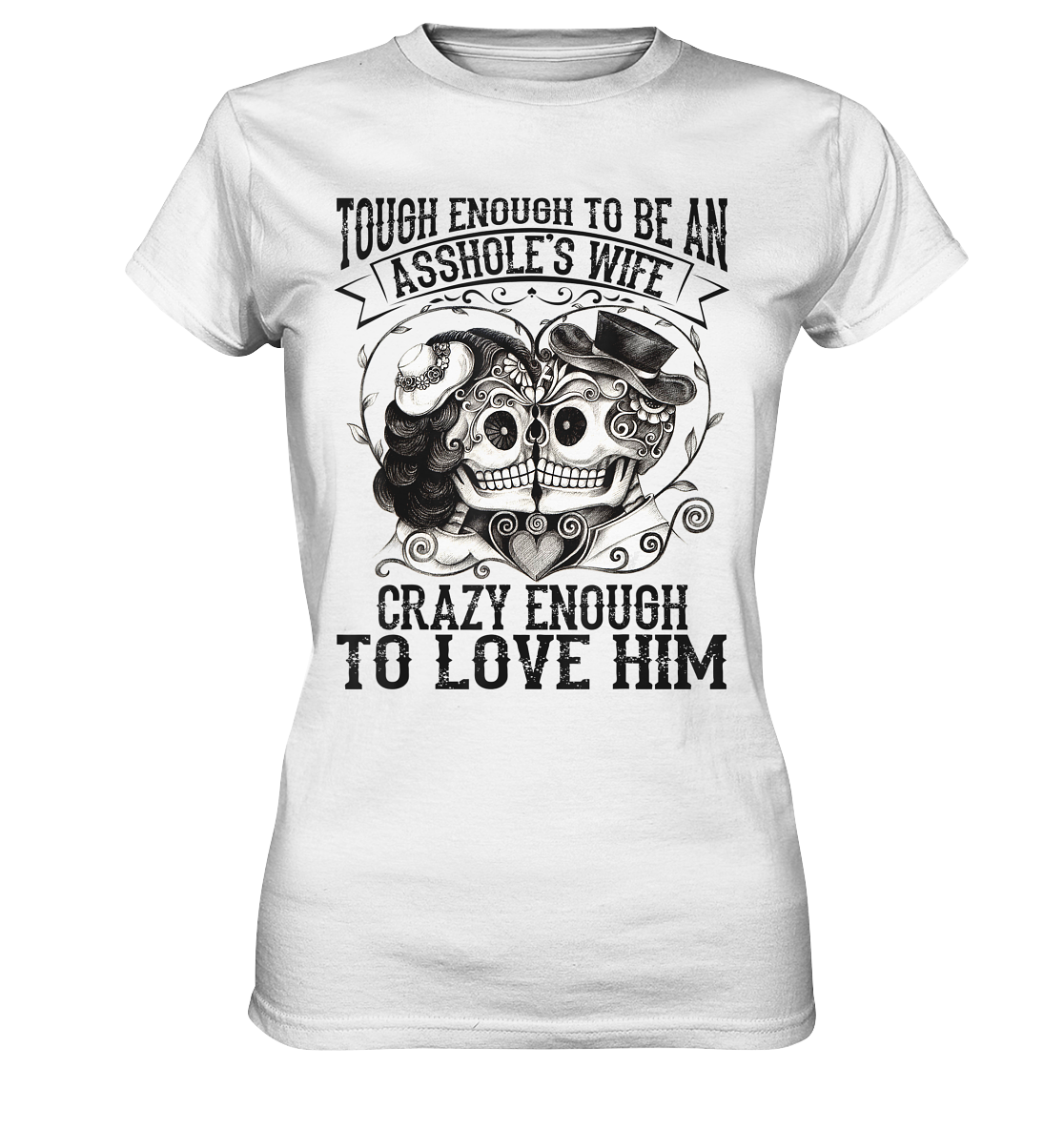 Asshole´s Wife... but love him. - Ladies Premium Shirt