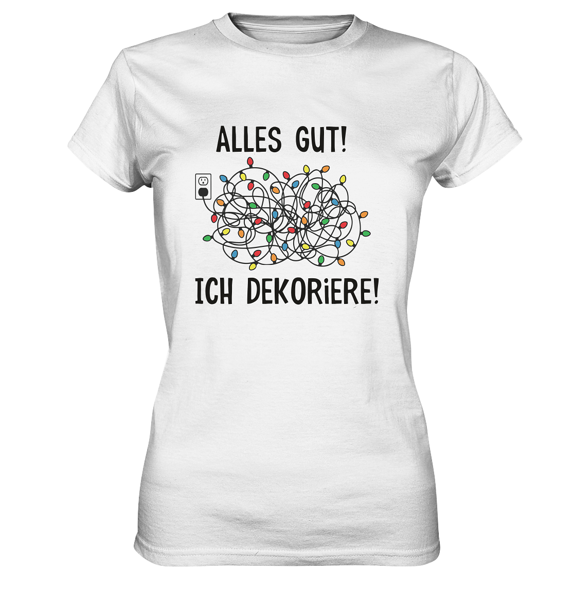 Alles gut, ich dekoriere. - Ladies Premium Shirt
