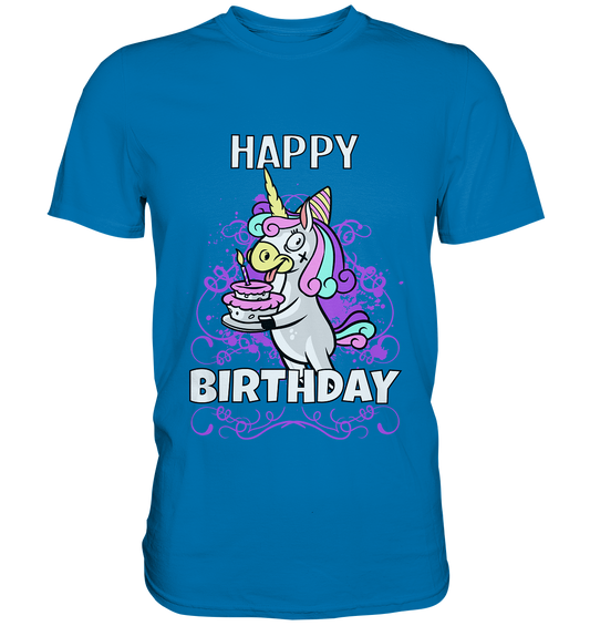 Happy Birthday. Einhorn. Geburtstag - Unisex Premium Shirt