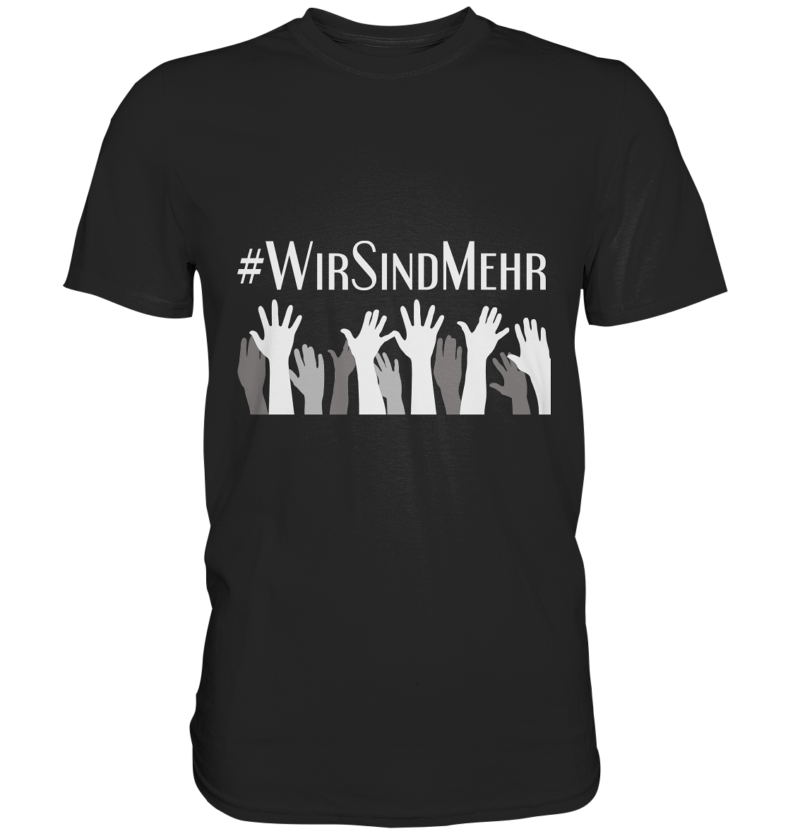 Schwarzes Shirt mit weißem Statement-Schriftzug „Wir sind mehr“ und Hashtag #wirsindmehr.