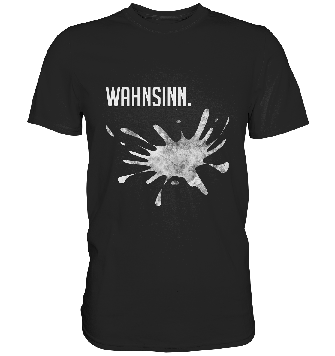Wahnsinn - Unisex Premium Shirt
