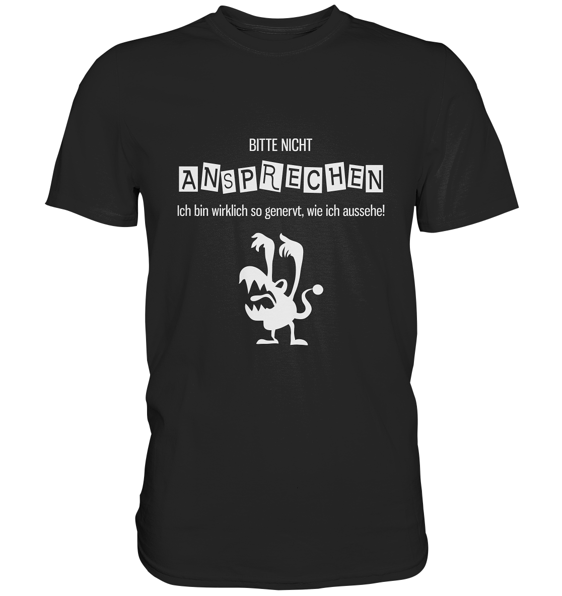 Bitte nicht ansprechen. Monster - Premium Shirt