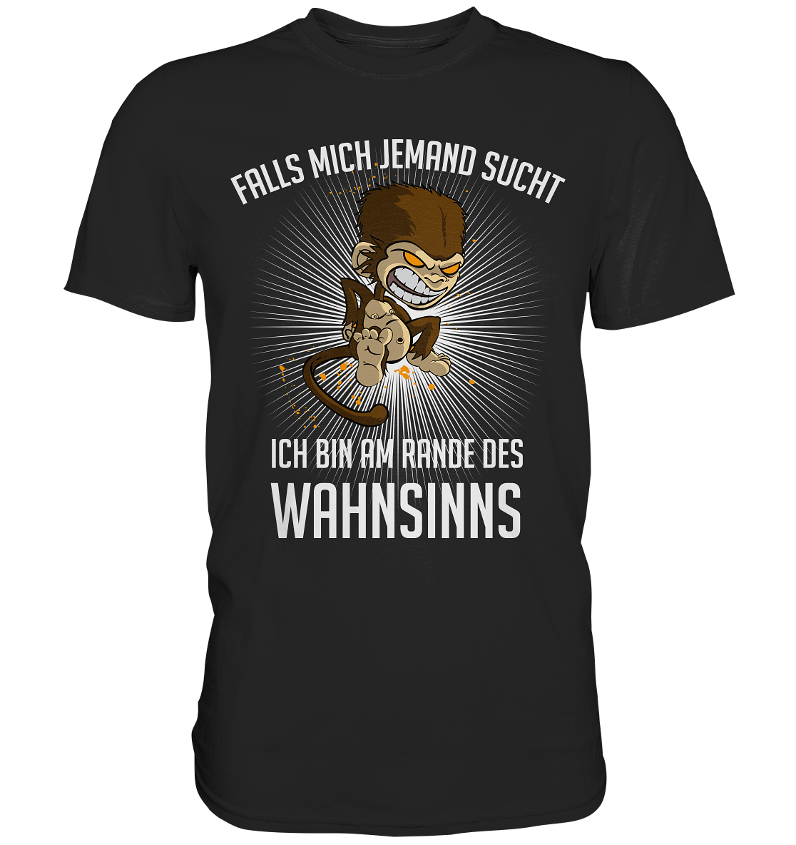 Am Rande des Wahnsinns - Premium Shirt