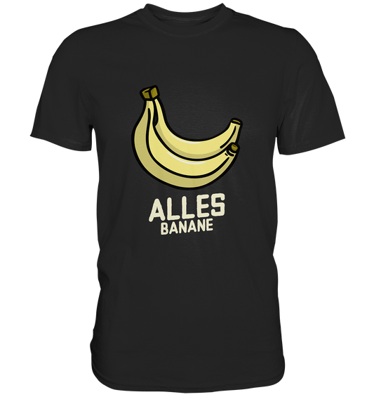 Alles Banane - Premium Shirt