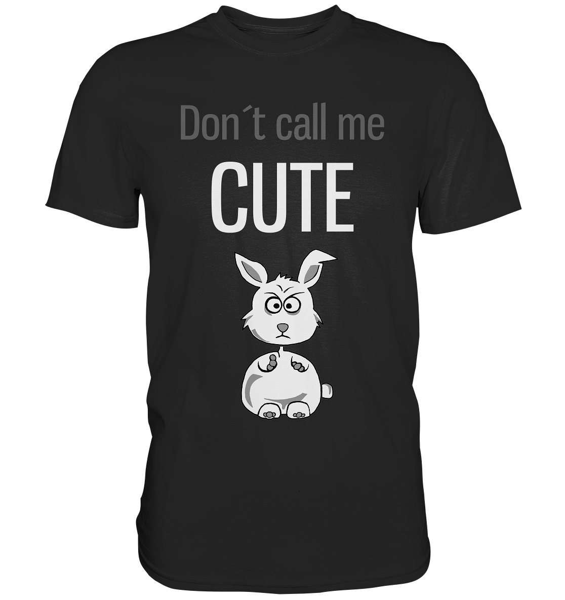 Don´t call me cute. Bunny - Unisex Premium Shirt