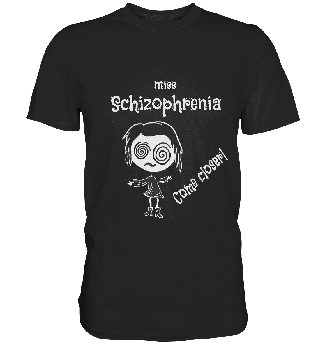 T-Shirt mit Aufdruck „Miss Schizophrenia. Come closer!“ und verrücktem Gothic Girl – düster, provokant, stilvoll