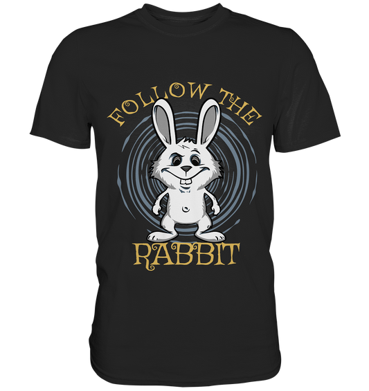 Follow the white rabbit. Hase. Bunny - Premium Shirt