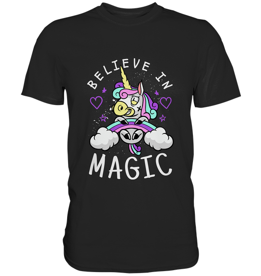 Believe in Magic. Einhorn. Magie Zauber - Unisex Premium Shirt