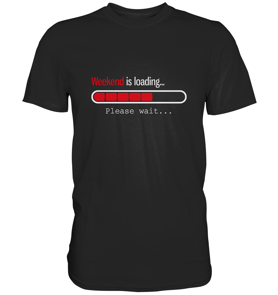 Weekend is loading. Please wait... - Unisex Premium Shirt