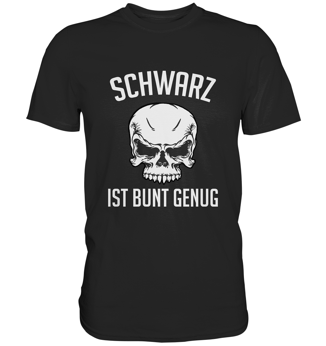 Schwarz ist bunt genug. Gothic - Premium Shirt