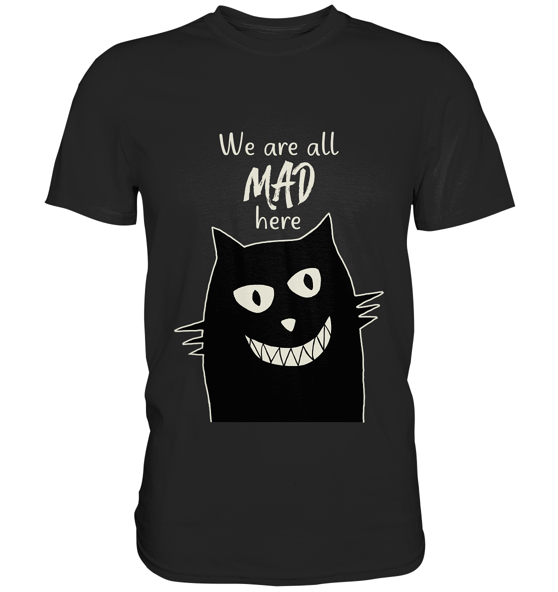 We are all mad here. Grinsende Katze - Premium Shirt