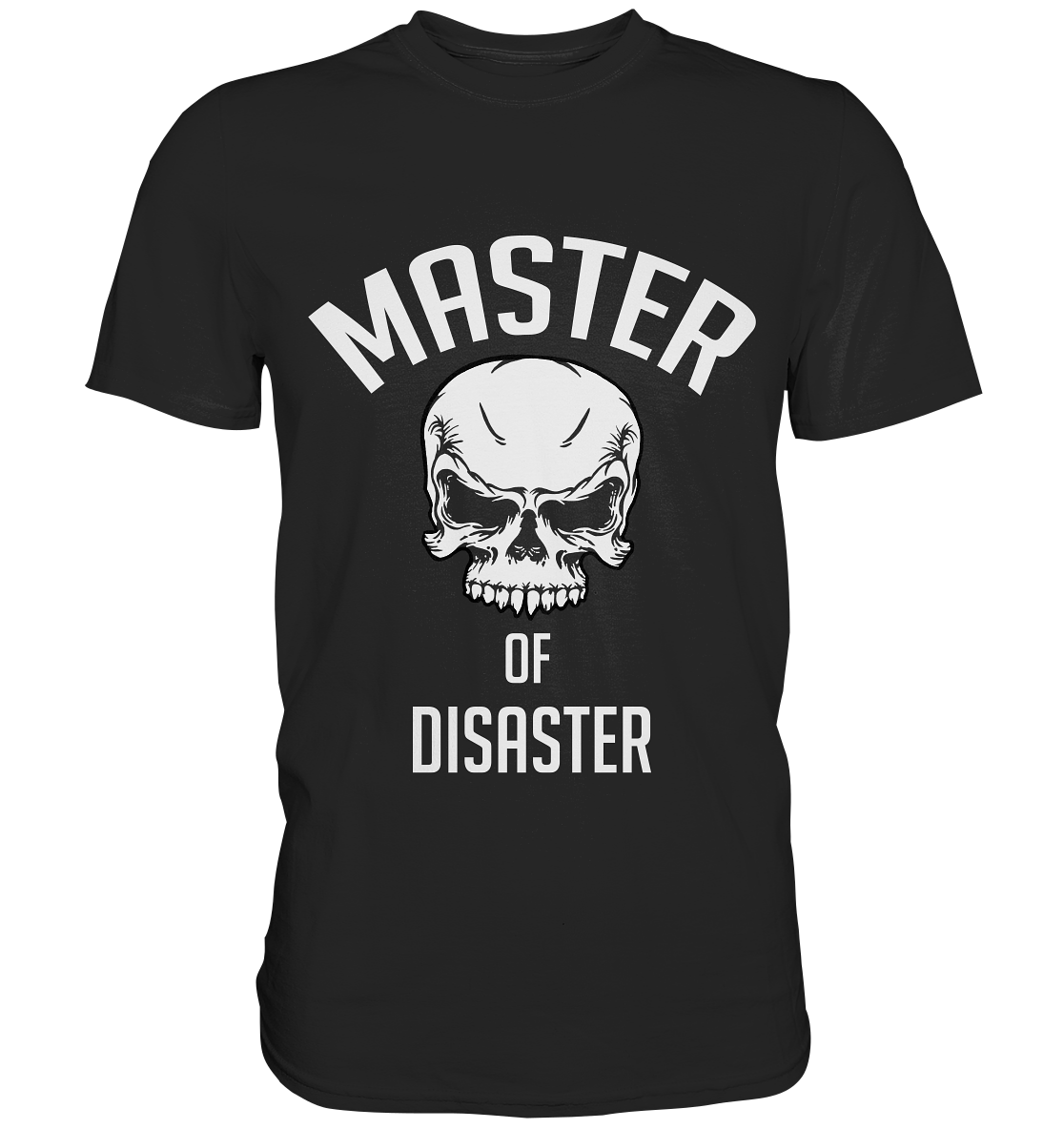 Master of disaster. Herr der Katastrophe - Premium Shirt