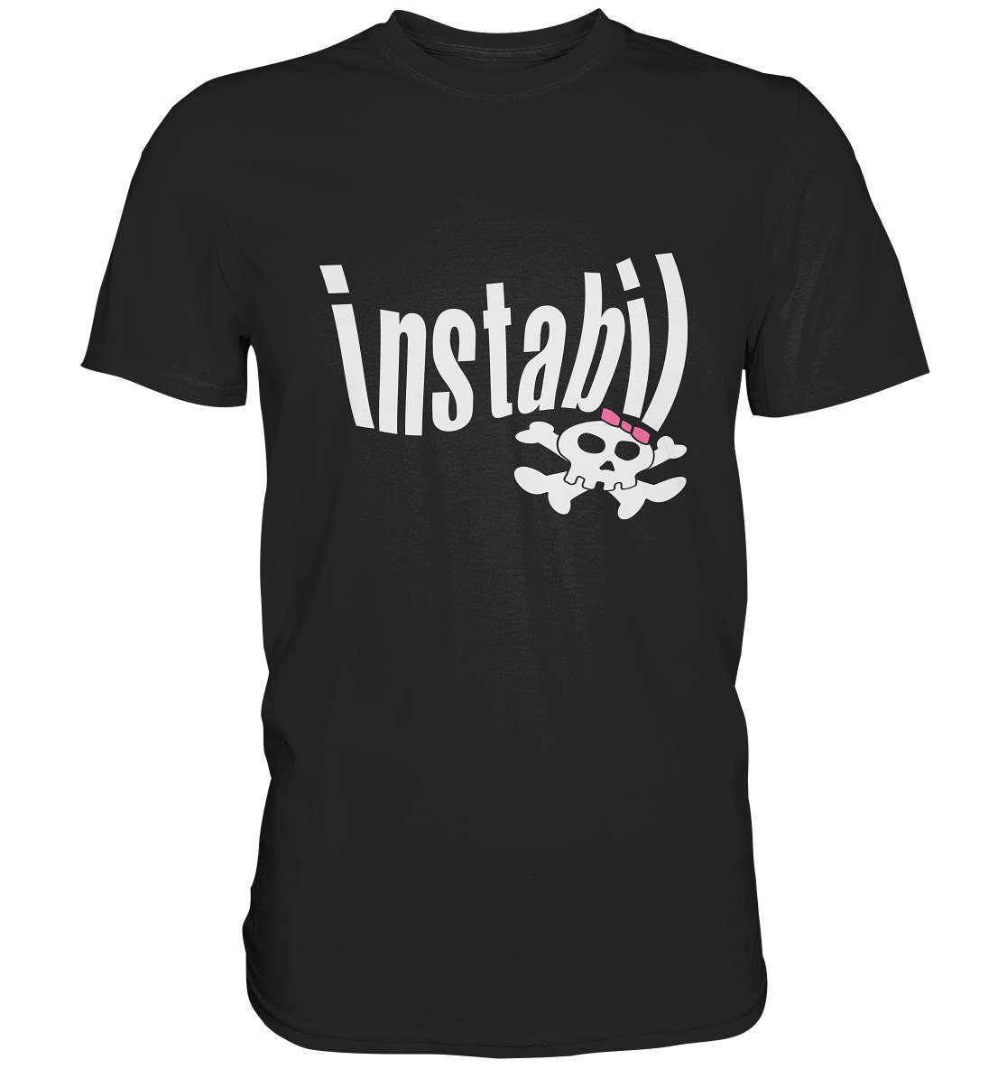 Instabil mit Skully - Premium Shirt