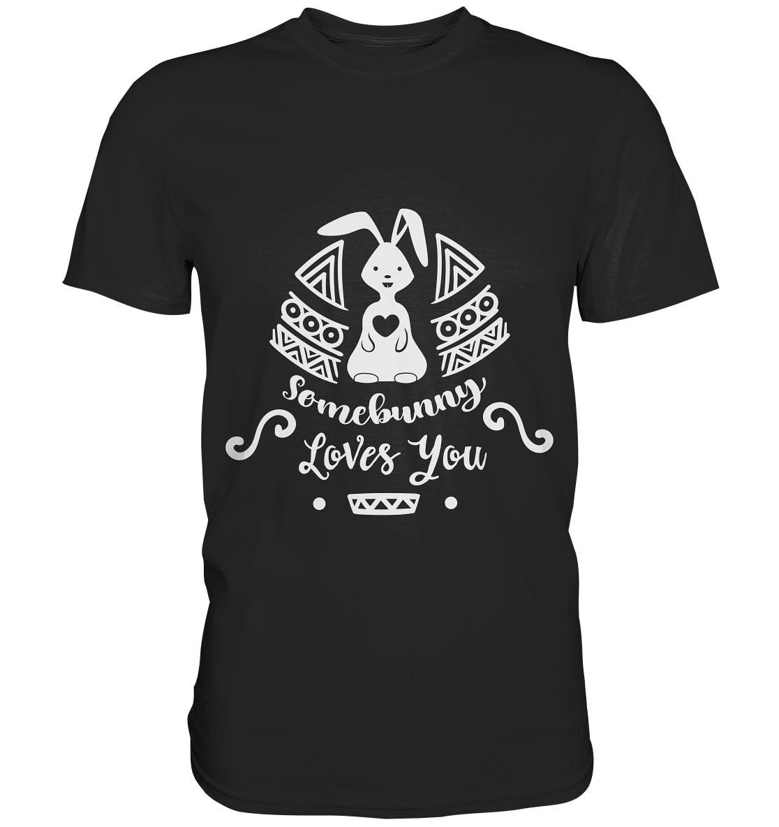Somebunny loves you. Ostern Hase - Premium Shirt