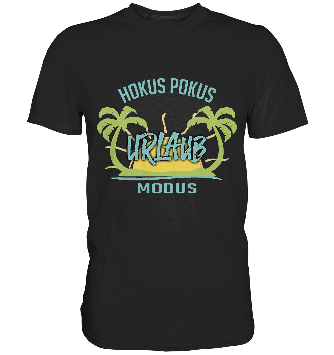Hokus Pokus Urlaub Modus - Premium Shirt