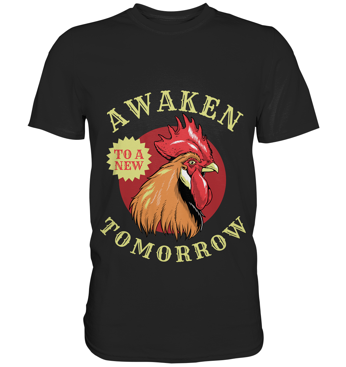 Schwarzes Shirt mit weißem Motiv: Hahn kräht mit Hühnern daneben und Spruch „Awaken to a new tomorrow“.