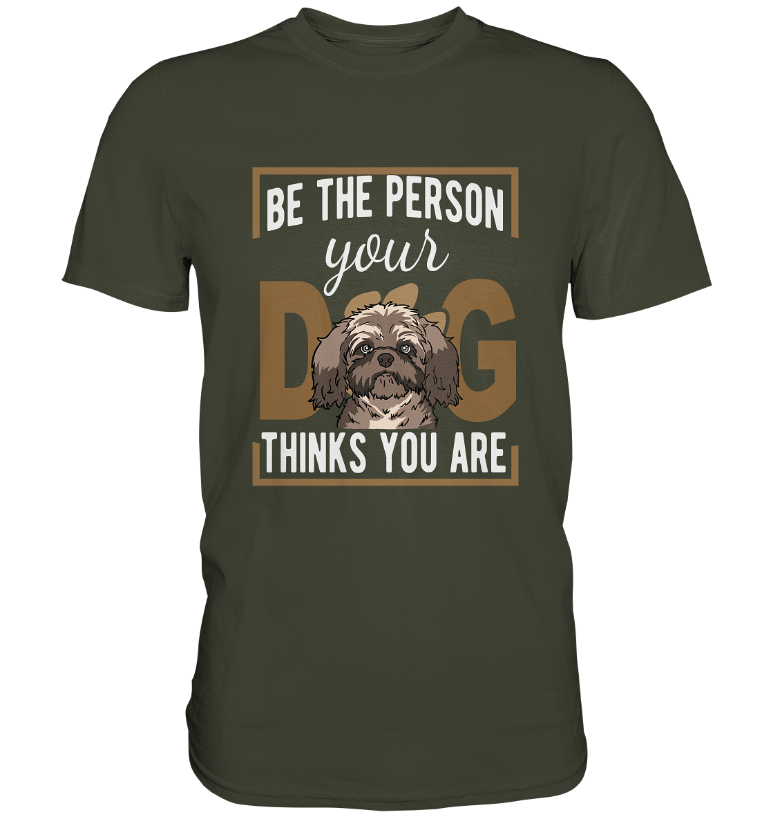 Be the person your dog thinks you are. Hunde Bolonka - Premium Shirt