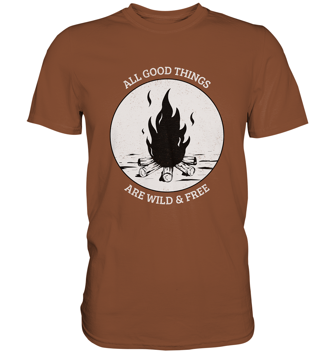 All good things are wild and free. Outddor Camping Zelten - Premium Shirt