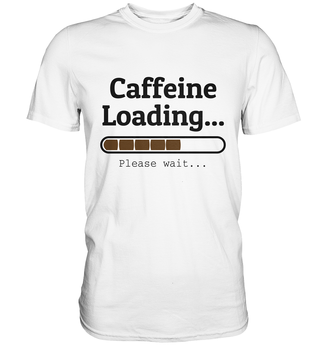 Caffeine Loading. Kaffee - Premium Shirt