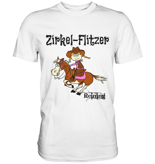 Zirkel-Flitzer. Reining. Western - Premium T-Shirt