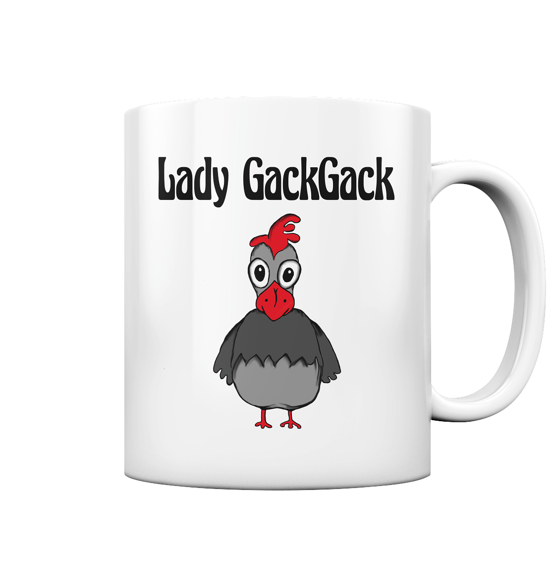 Lady Gackgack. Verrückte Henne. Hühner - Tasse glossy