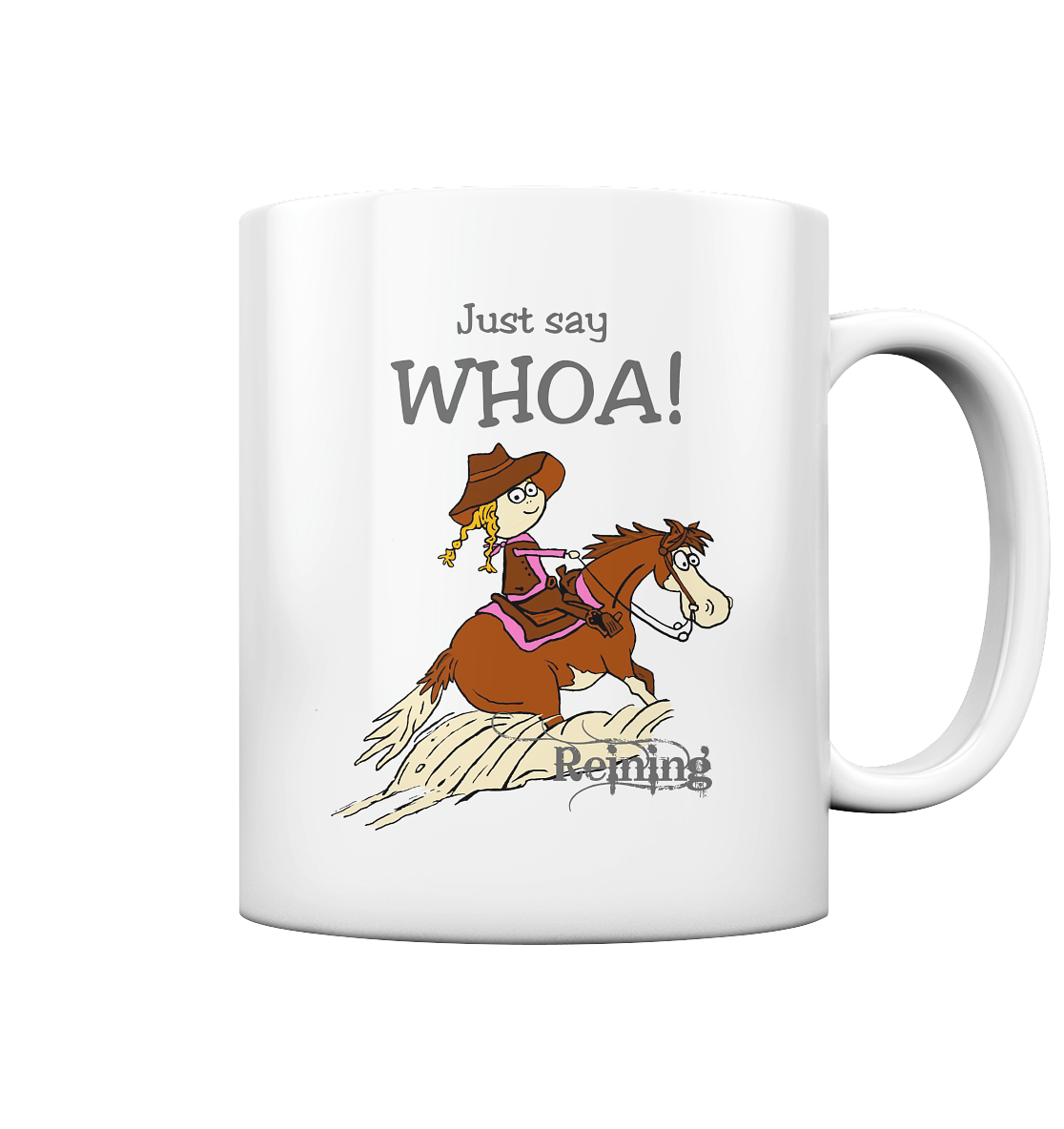 Tasse mit Comic Westernreiterin im Sliding Stop, Schriftzug „Just Say Whoa!“, Westernreiten Reining Motiv.