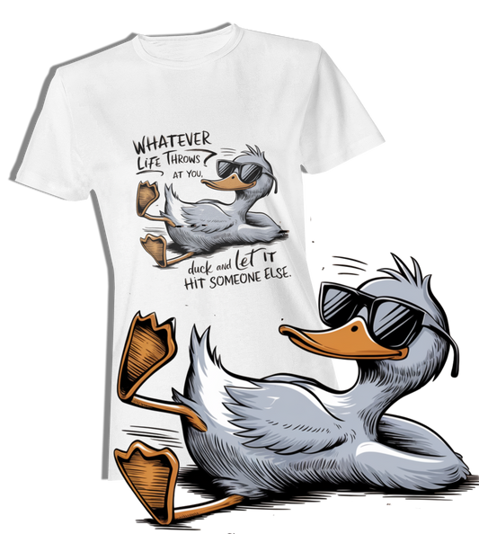 Ladies T-Shirt mit entspannter Enten-Grafik und Spruch ‚Whatever Life Throws at You, Duck and Let It Hit Someone Else‘ – weißes Shirt, Vorderansicht