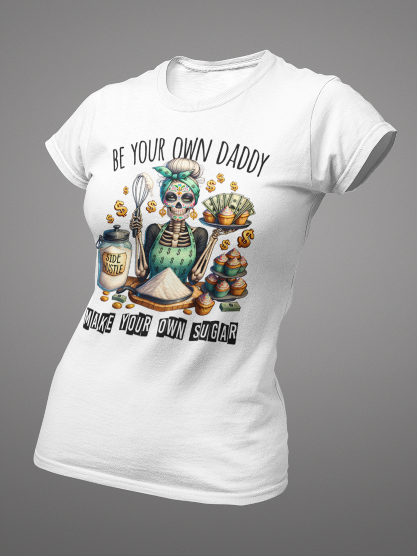 Weißes T-Shirt mit Statement „Be Your Own Daddy – Make Your Own Sugar“, modernes Design
