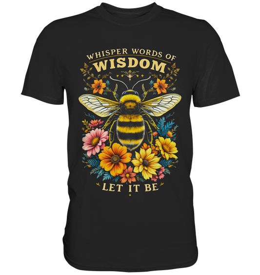 Shirt mit dem Spruch „Whisper words of wisdom – Let it be“ und FlowerPower-Design mit Blumen und Biene.